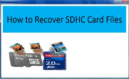 how to recover sdhc card files,restore sdhc card,reformat sdhc card,how to recover deleted files from sdhc card,utility to recov